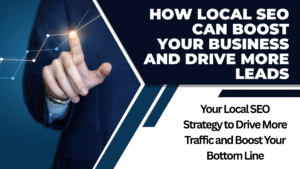 How Local SEO Can Grow Your Business and Drive More Leads