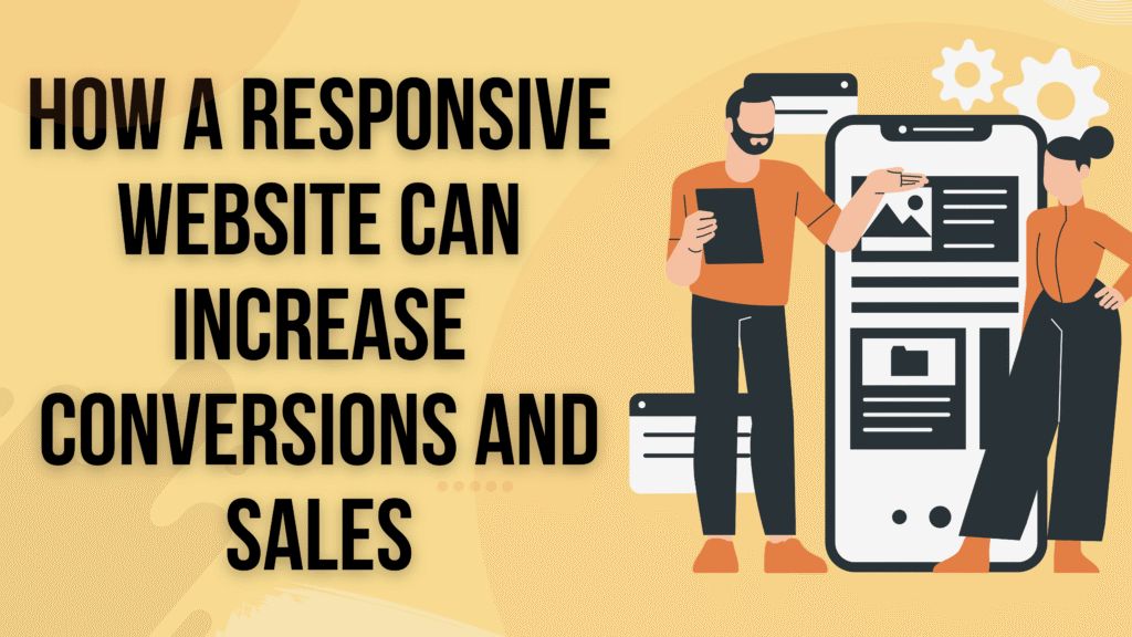 How a Responsive Website Can Increase Conversions and Sales